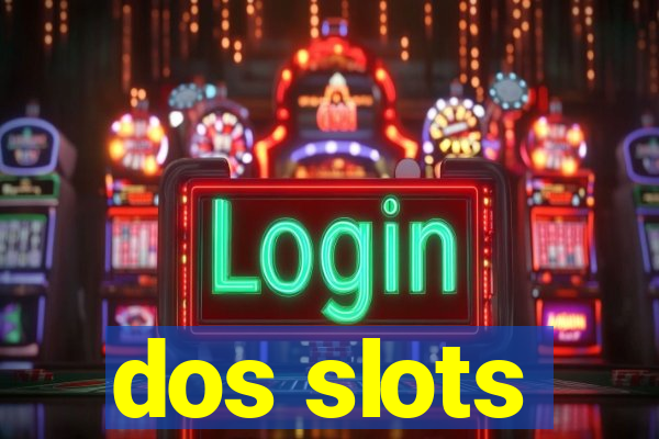 dos slots